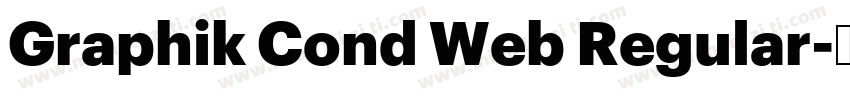 Graphik Cond Web Regular字体转换